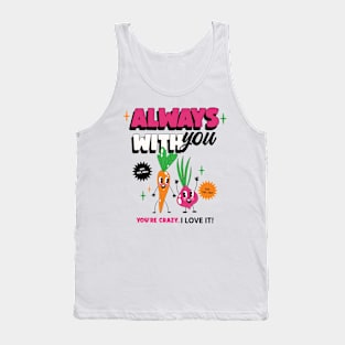 Always with you Tank Top